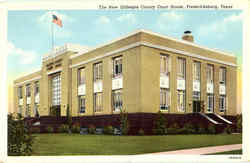 The New Gillespie County Court House Fredericksburg, TX Postcard Postcard