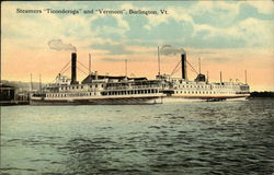 Steamers "Ticonderoga" and "Vermont" Burlington, VT Postcard Postcard