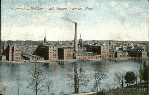 The American Waltham Watch Factory Massachusetts