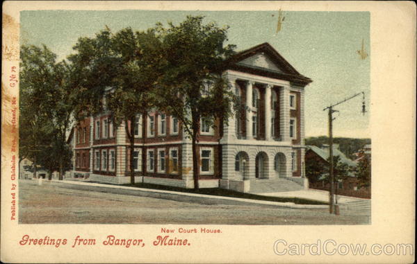 Greetings from Bangor, Maine