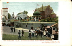 Sea Side Park, Maze, Catholic Church, Post Office, Town Hall Old Orchard Beach, ME Postcard Postcard