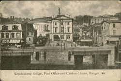 Kenduskkeag Bridge, Post Office and Custom House Postcard