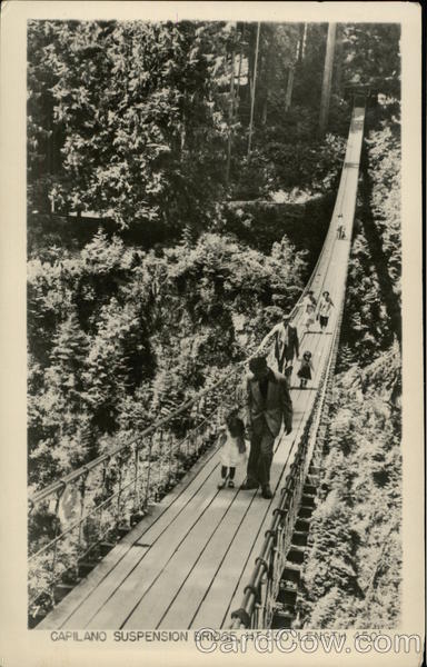 Capilano Suspension Bridge, Ht. 230', Length 450' North Vancouver BC Canada