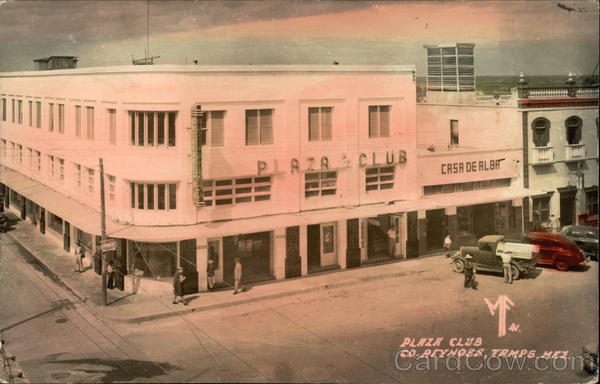 Plaza Club co. Reynosa, Tamps. Mex Mexico