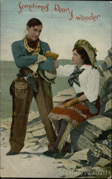 Sometimes Dear, I Wonder Cowboy Western