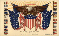 "In God We Trust to Save America" - Eagle and American Flags Postcard