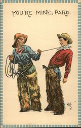 You're Mine, Pard Cowboy Western Postcard Postcard