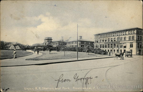 Union R.R. Station and Park Providence Rhode Island