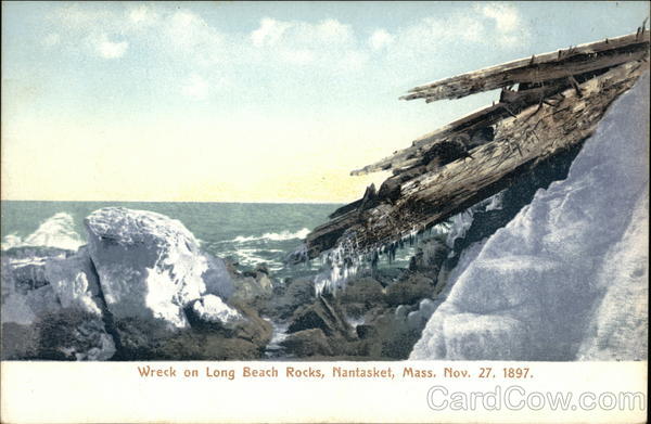 Wreck on Long Beach Rocks, Nov. 27, 1897 Nantasket Beach Hull Massachusetts
