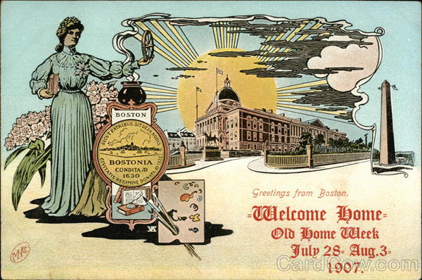 Greetings from Boston, Welcome Home Old Home Week July 28 Aug. 3, 1907 Massachusetts