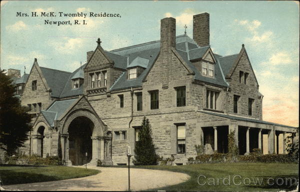 Mrs H McK Twombly Redsidence Newport Rhode Island