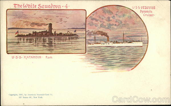 The White Squadron - USS Vesuvius Dynamite Cruiser, USS Katahdin, Ram