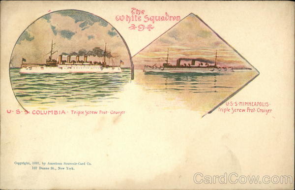 The White Squadron - USS Minneapolis, Triple Screw Prot. Cruiser, USS Columbia, Triple Screw Prot