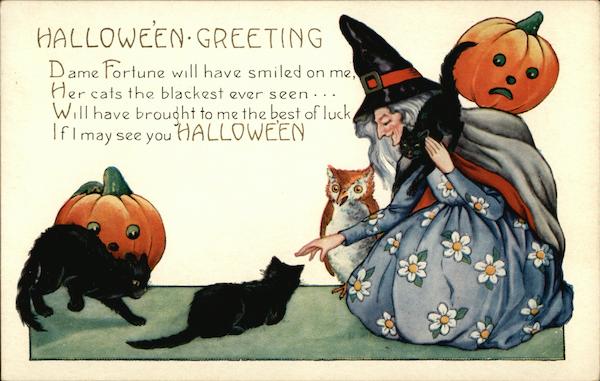 Halloween Greeting Dame Fortune Will Have Smiled on me, Her Cats the Blackest Ever Seen