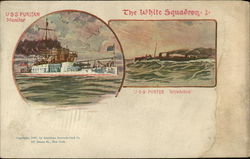 The White Squadron - USS Porter, Torpedoboat, USS Puritan, Monitor Postcard