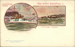 The White Squadron - USS Porter, Torpedoboat, USS Puritan, Monitor Postcard