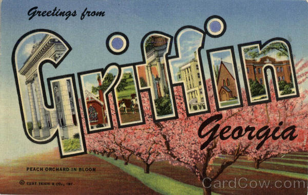 Greetings from Griffin Georgla Georgia