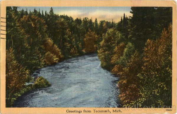 Greetings from Tecumseh Michigan