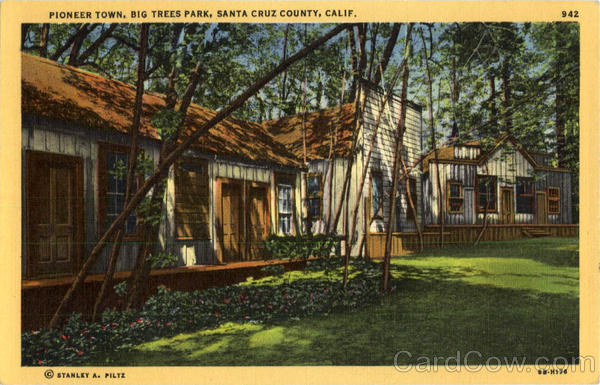 Pioneer Town, Big Trees Park Santa Cruz California