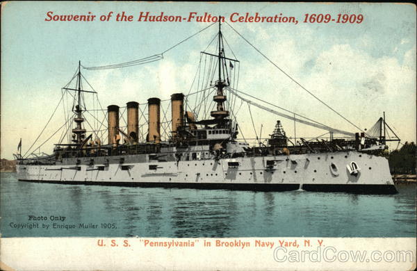 U.S.S. Pennsylvania in Brooklyn Navy Yard, N.Y., Souvenir of the Hudson-Fulton Celebration