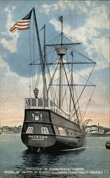Halcyon in Marblehead Harbor, Model of Vessel in Which Columbus Discovered America