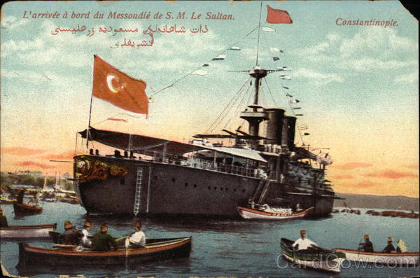 L'arrivee a bord du Messoudie de S.M. Le Sultan, Constantinople