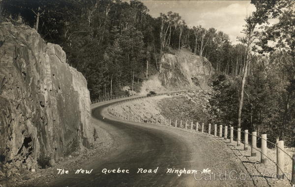 The New Quebec Road Bingham Maine