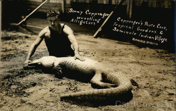 Sonny Coppinger Wrestling Alligators, Coppinger's Pirate Cove, Tropical Gardens & Seminole Indian