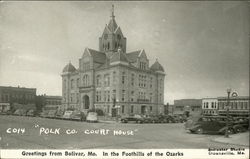 Polk Co. Court House, Greetings from Bolivar, Mo. in the Foothills of the Ozarks Missouri Postcard Postcard