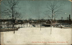 Market Street, Brandywine Wilmington, DE Postcard Postcard