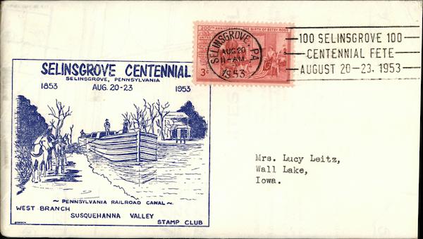 Selinsgrove Centennial 1853 1953 Aug. 20-23 West Branch Susquehanna Valley Stamp Club