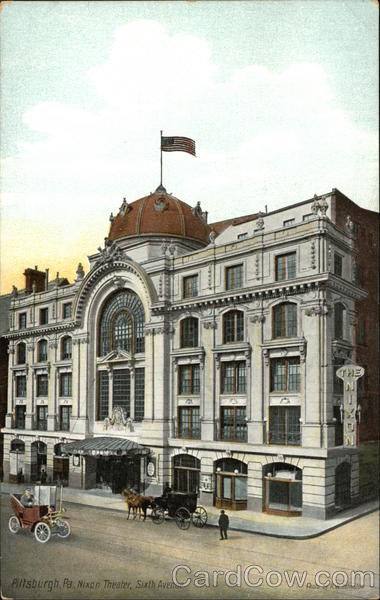 Nixon Theater, Sixth Avenue Pittsburgh Pennsylvania