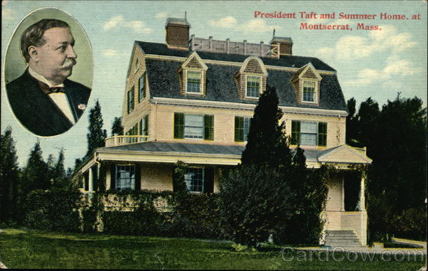 President Taft and Summer Home Montserrat Massachusetts