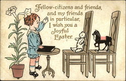 Fellow Citizens and Friends and my Friends in Particular, I Wish you a Joyful Easter Fellow Citizens and Friends and my Friends in Particular, I Wish you a Joyful Easter