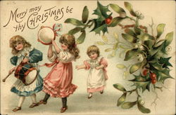 "Merry May Thy Christmas Be" - With Three Girls Playing Instruments and Dancing Postcard