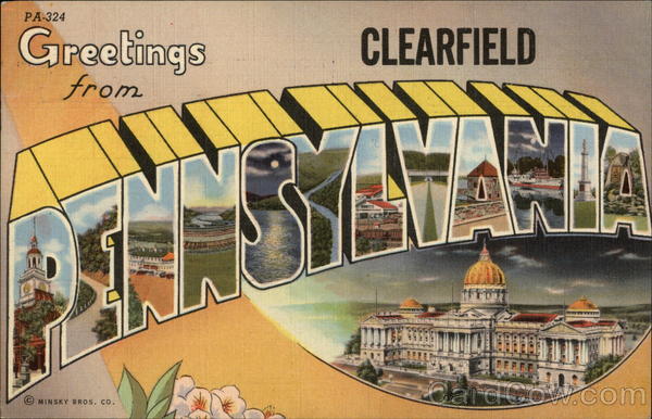 Greetings from Clearfield Pennsylvania