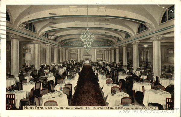 Hotel Dennis Dining Room--Famed for Its Own Farm Foods Atlantic City New Jersey