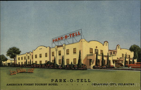 Park - O - Tell, America's Finest Tourist Hotel Oklahoma City