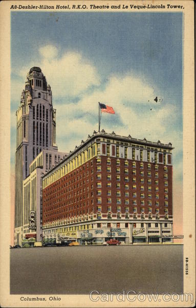 Deshler-Hilton Hotel, R.K.O. Theatre and Le Veque-Lincoln Tower Columbus Ohio