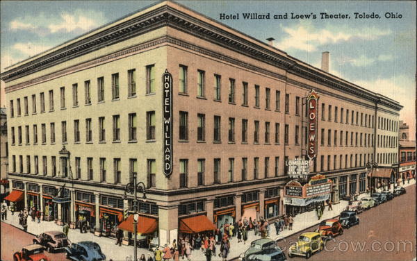 Hotel Willard and Loew's Theater Toledo Ohio