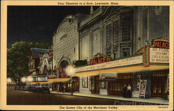 Four Theatres in a Row at The Queen City of the Merrimac Valley Lawrence Massachusetts