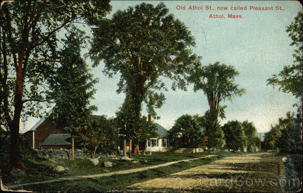 Old Athol Street, now called Pleasant Street Massachusetts