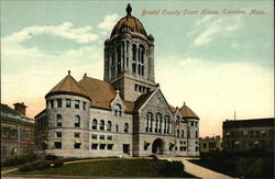 Bristol County Court House Taunton, MA Postcard 