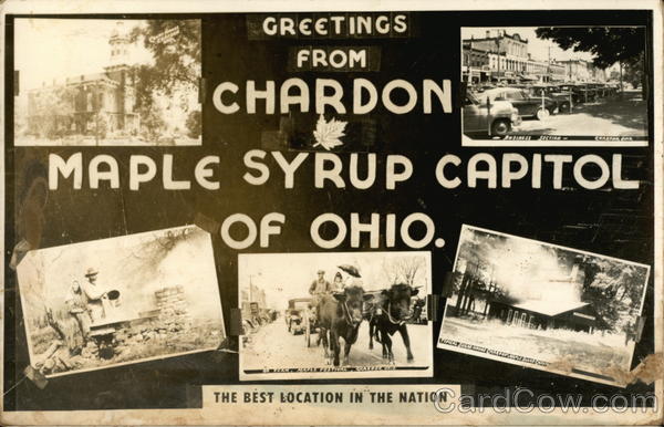 Greetings from Maple Syrup Capitol - The Best Location in the Nation Chardon Ohio
