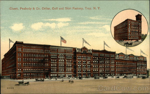 Cluett, Peabody & Co. Collar, Cuff and Shirt Factory Troy New York