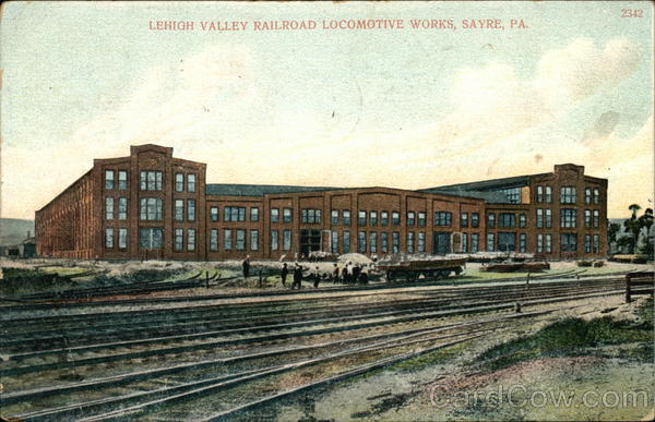 Lehigh Valley Railroad Locomotive Works Sayre Pennsylvania