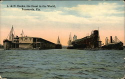 L & N Docks, the Finest in the World Pensacola, FL Postcard Postcard