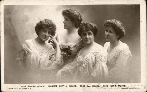 Decima, Bertha, Eva, and Jessie Moore Actresses