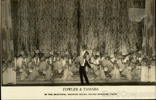 Fowler & Tamara in The Wedding Scene, Folies Bergere, Paris
