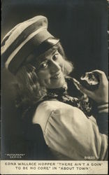 Edna Wallace Hopper "There Ain't a Goin' to be no Core" in "About Town" Postcard